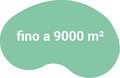 fino a 9.000 m² fino a 9.000 m²